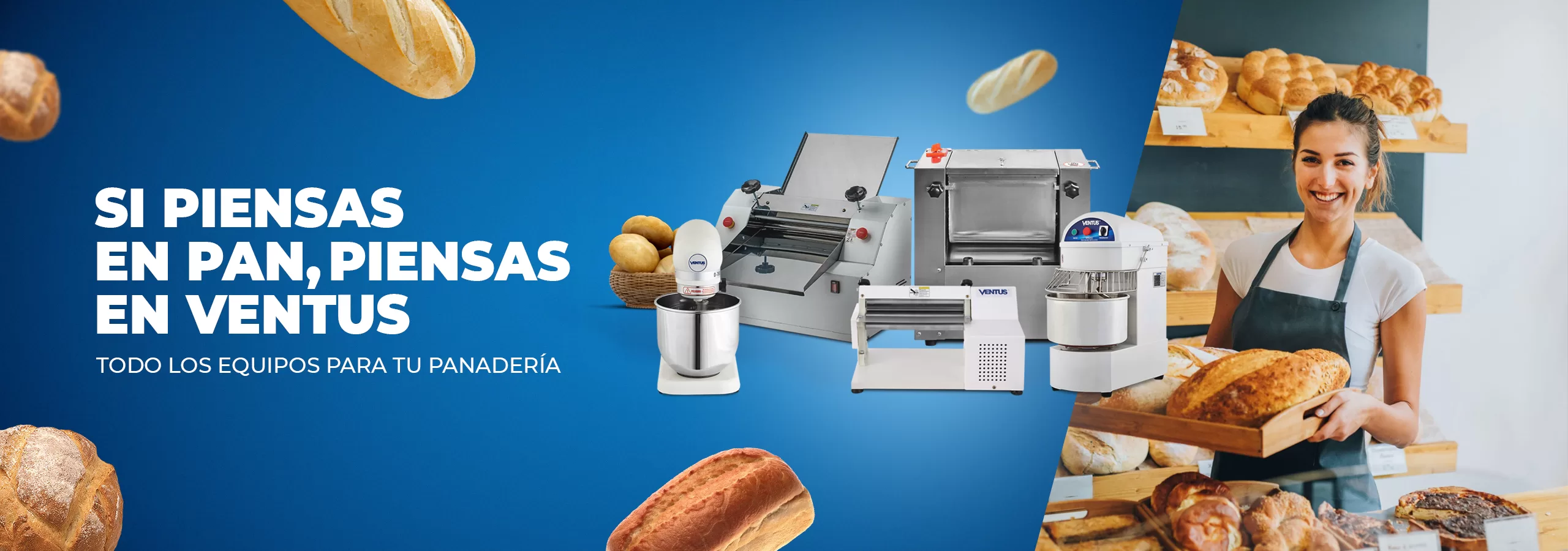 Si piensas en pan, piensas en Ventus. Todos los equipos para tu panadería.